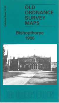Bishopthorpe 1906 : Yorkshire Sheet 191.02 (Old Ordnance Survey Maps of Yorkshire)