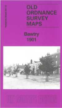 Bawtry 1901 : Yorkshire Sheet 291.12 (Old Ordnance Survey Maps of Yorkshire)