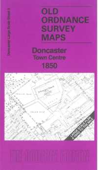 Doncaster Town Centre 1850 : Doncaster Large Scale Sheet 3 (Old Ordnance Survey Maps of Doncaster)