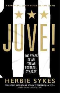 Juve! : 100 Years of an Italian Football Dynasty