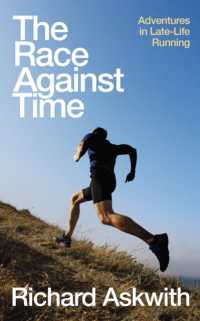 The Race against Time : Adventures in Late-Life Running