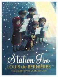 Station Jim : A perfect heartwarming gift for children and adults