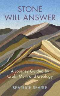 Stone Will Answer : A Journey Guided by Craft, Myth and Geology -- Hardback