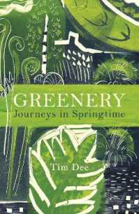 Greenery : Journeys in Springtime -- Hardback