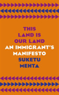 This Land Is Our Land : An Immigrant's Manifesto -- Hardback