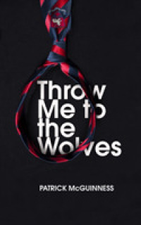 Throw Me to the Wolves -- Hardback
