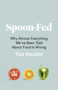 Spoon-Fed : Why almost everything we've been told about food is wrong
