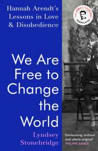 We Are Free to Change the World : Hannah Arendt's Lessons in Love and Disobedience
