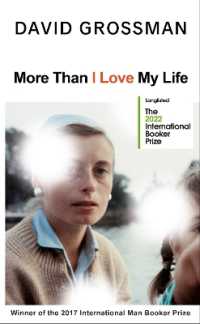 More than I Love My Life : LONGLISTED FOR THE 2022 INTERNATIONAL BOOKER PRIZE