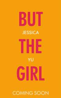 But the Girl : 'A wonderful new novel' Brandon Taylor