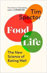 Food for Life : The New Science of Eating Well， by the #1 bestselling author of SPOON-FED