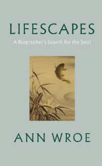 Lifescapes : A Biographer's Search for the Soul