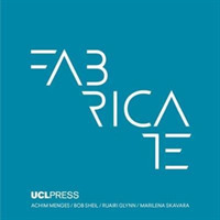 Fabricate 2017 : Rethinking Design and Construction (Fabricate)