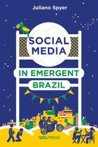 Social Media in Emergent Brazil : How the Internet Affects Social Mobility (Why We Post)