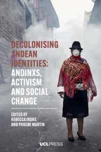 Decolonising Andean Identities : Andinxs, Activism and Social Change (Modern Americas)