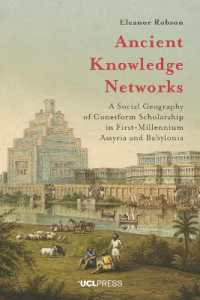 Ancient Knowledge Networks : A Social Geography of Cuneiform Scholarship in First-Millennium Assyria and Babylonia