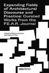 Expanding Fields of Architectural Discourse and Practice : Curated Works from the P.E.A.R. Journal