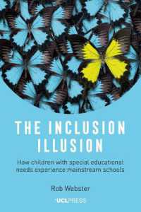 The Inclusion Illusion : How Children with Special Educational Needs Experience Mainstream Schools