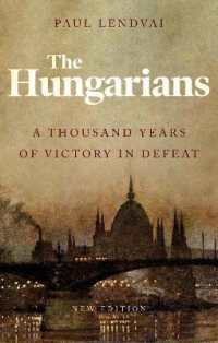 The Hungarians : A Thousand Years of Victory in Defeat