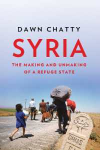 Syria : The Making and Unmaking of a Refuge State