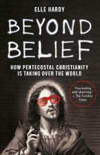 Beyond Belief : How Pentecostal Christianity Is Taking over the World
