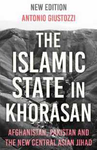The Islamic State in Khorasan : Afghanistan, Pakistan and the New Central Asian Jihad