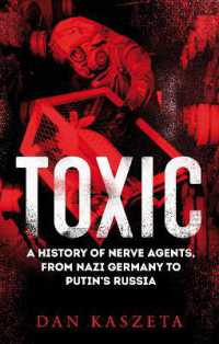 神経ガスの歴史：ナチスドイツからプーチン政権下ロシアまで<br>Toxic : A History of Nerve Agents, from Nazi Germany to Putin's Russia