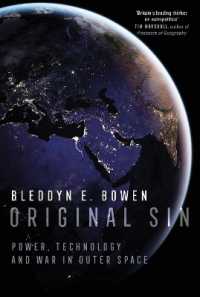 Original Sin : Power, Technology and War in Outer Space
