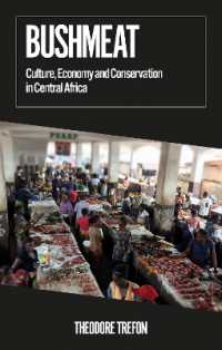 Bushmeat : Culture, Economy and Conservation in Central Africa (African Arguments)