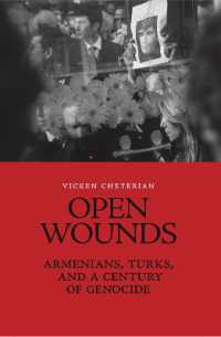 Open Wounds : Armenians, Turks, and a Century of Genocide