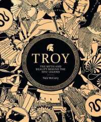 Troy: the Myth and Reality Behind the Epic Legend -- Hardback
