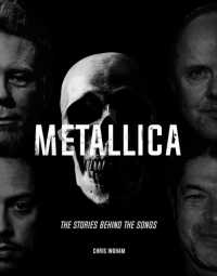 Metallica : The Stories Behind the Songs