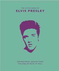The Little Book of Elvis Presley : Inspirational quotes from the King of Rock 'n' Roll