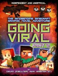 Going Viral Part 2 (Independent & Unofficial) : The conclusion to the mindbending graphic novel adventure! (Going Viral)