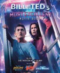 Bill & Ted's Most Excellent Movie Book : The Official Companion