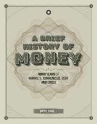 A Brief History of Money : 4000 Years of Markets, Currencies, Debt and Crisis