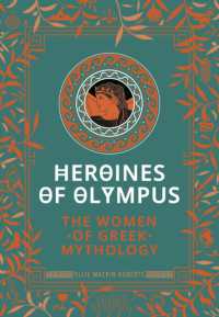 Heroines of Olympus : The Women of Greek Mythology