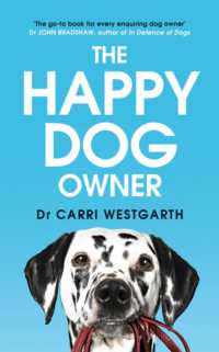 The Happy Dog Owner : Finding Health and Happiness with the Help of Your Dog