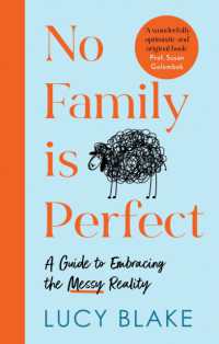 No Family Is Perfect : A Guide to Embracing the Messy Reality -- Hardback