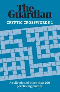 The Guardian Cryptic Crosswords 1 : A collection of more than 100 perplexing puzzles