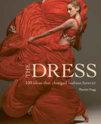 The Dress : 100 Ideas That Changed Fashion Forever