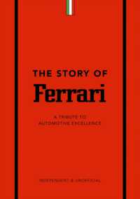 The Story of Ferrari : A Tribute to Automotive Excellence (The Story of Cars)
