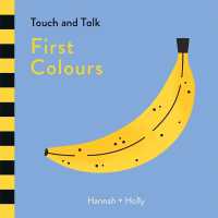 Hannah + Holly Touch and Talk: First Colours (Hannah + Holly) （Board Book）