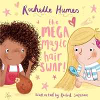 The Mega Magic Hair Swap! : The debut book from TV personality, Rochelle Humes