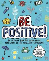 Be Positive! Mindful Kids : An activity book for children who want to feel more self-confident (Mindful Kids)