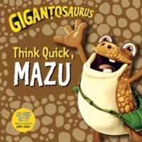 Gigantosaurus - Think Quick, Mazu -- Paperback / softback