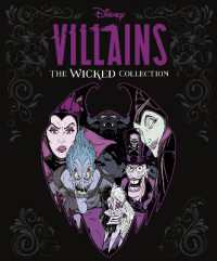 Disney Villains: The Wicked Collection : An illustrated anthology of the most notorious Disney villains and their sidekicks
