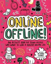 Online Offline! Mindful Kids : An activity book for young people who want to lead a healthy digital life (Mindful Kids)