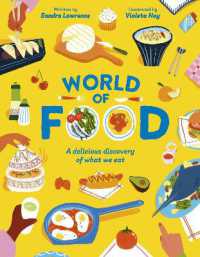 World of Food : A delicious discovery of the foods we eat (World of)