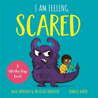 I Am Feeling Scared : A lift-the-flap book (I Am Feeling)